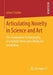 Articulating Novelty in Science and Art: The Comparative Technography of a Robotic Hand and a Media Art Installation by Julian Stubbe