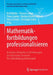 Mathematikfortbildungen Professionalisieren: Konzepte, Beispiele Und Erfahrungen Des Deutschen Zentrums Für Lehrerbildung Mathematik by Rolf Biehler, Thomas Lange, Timo Leuders