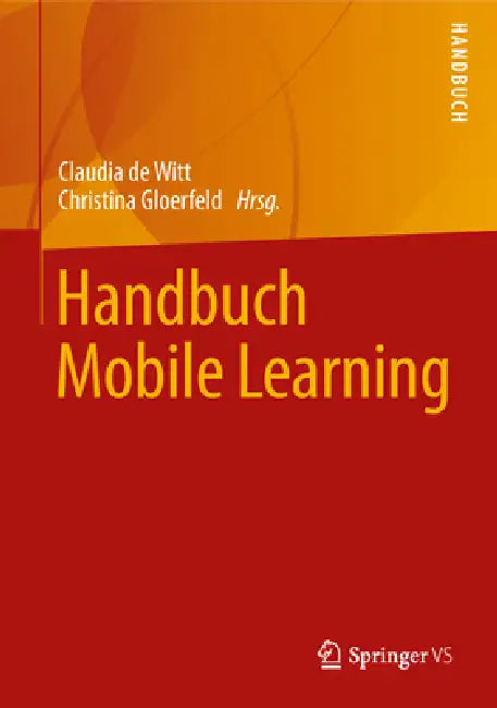Handbuch Mobile Learning by Claudia De Witt, Christina Gloerfeld