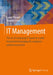 It Management: The Art of Managing It Based on a Solid Framework Leveraging the Company´s Political Ecosystem by Lionel Pilorget