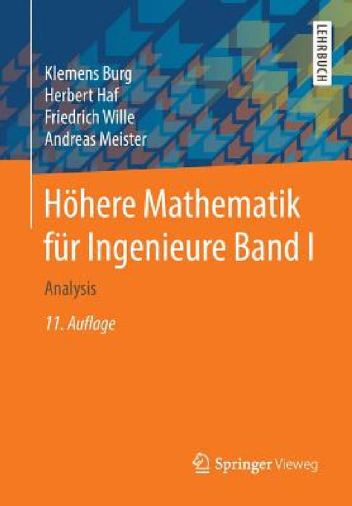 Höhere Mathematik Für Ingenieure Band I: Analysis by Klemens Burg, Herbert Haf, Friedrich Wille