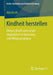 Kindheit Herstellen: Diskurs, Macht Und Soziale Ungleichheit in Betreuung Und Alltagsgestaltung by Alex Knoll