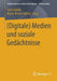 (Digitale) Medien Und Soziale Gedächtnisse by Gerd Sebald, Marie-Kristin Döbler