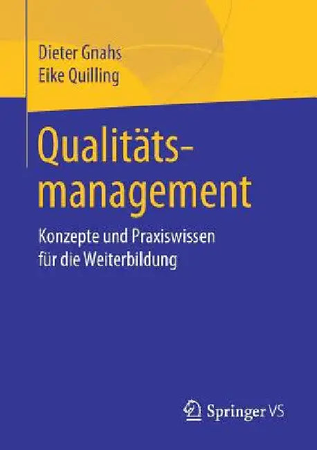 Qualitätsmanagement: Konzepte Und Praxiswissen Für Die Weiterbildung by Dieter Gnahs