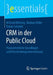 Crm in Der Public Cloud: Praxisorientierte Grundlagen Und Entscheidungsunterstützung by Michael Möhring, Barbara Keller, Rainer Schmidt