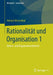 Rationalität Und Organisation 1: Akteur- Und Organisationstheorie by Helmut Wiesenthal
