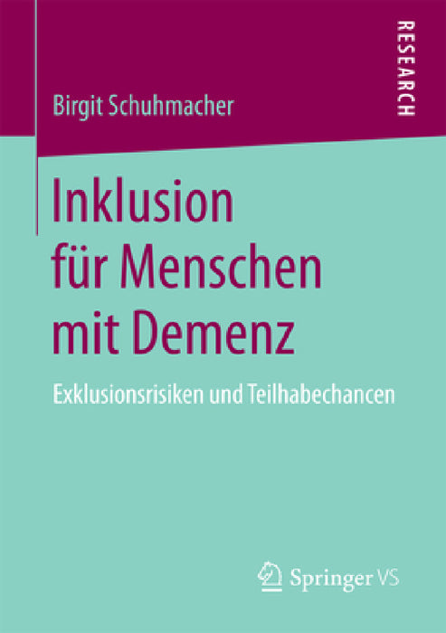 Inklusion Für Menschen Mit Demenz: Exklusionsrisiken Und Teilhabechancen by Birgit Schuhmacher