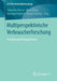 Multiperspektivische Verbraucherforschung: Ansätze Und Perspektiven by Sebastian Nessel, Nina Tröger, Christian Fridrich