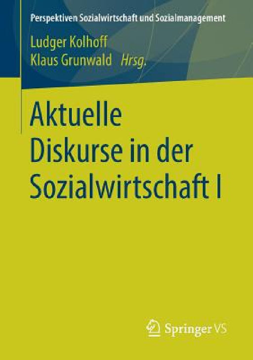 Aktuelle Diskurse in Der Sozialwirtschaft I by Ludger Kolhoff, Klaus Grunwald