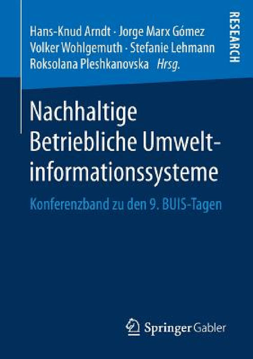 Nachhaltige Betriebliche Umweltinformationssysteme: Konferenzband Zu Den 9. Buis-Tagen by Hans-Knud Arndt, Jorge Marx Gómez, Volker Wohlgemuth