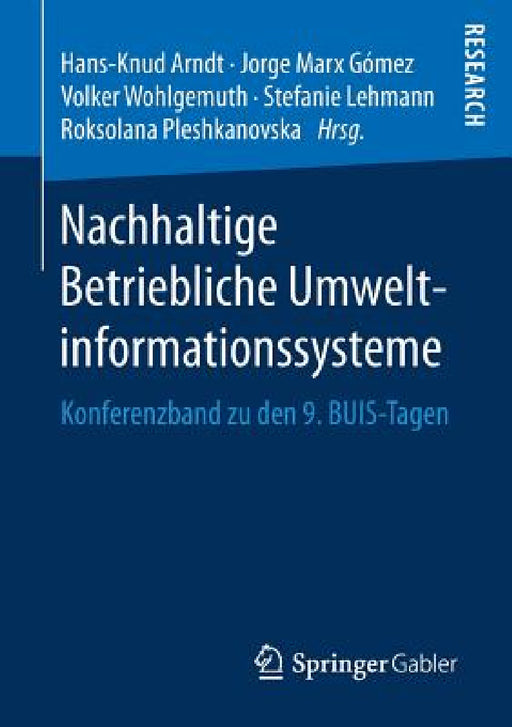 Nachhaltige Betriebliche Umweltinformationssysteme: Konferenzband Zu Den 9. Buis-Tagen by Hans-Knud Arndt, Jorge Marx Gómez, Volker Wohlgemuth