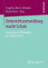 Unterrichtsentwicklung Macht Schule: Forschung Und Innovation Im Fachunterricht by Angelika Bikner‐ahsbahs