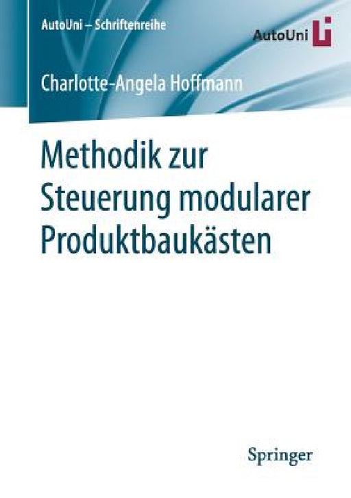 Methodik Zur Steuerung Modularer Produktbaukästen by Charlotte-Angela Hoffmann