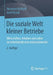 Die Soziale Welt Kleiner Betriebe: Wirtschaften, Arbeiten Und Leben Im Mittelständischen Industriebetrieb by Hermann Kotthoff, Josef Reindl