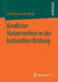 Kindliche Nutzerwelten in Der Kulturellen Bildung by Henning Van Den Brink