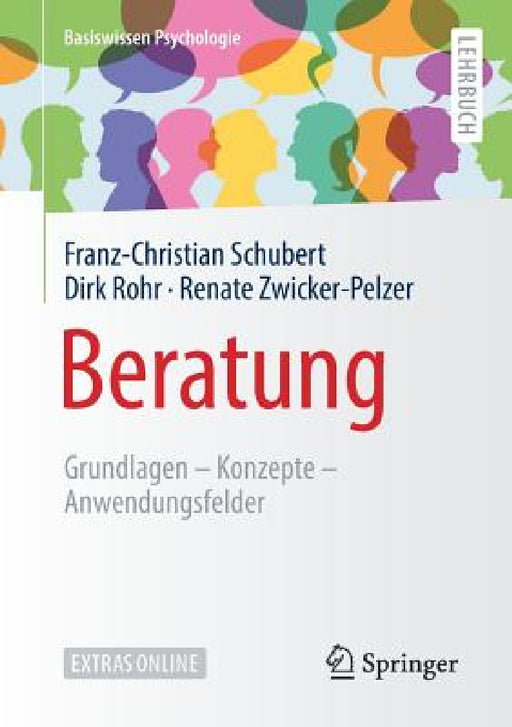 Beratung: Grundlagen - Konzepte - Anwendungsfelder by Franz-Christian Schubert, Dirk Rohr, Renate Zwicker-Pelzer
