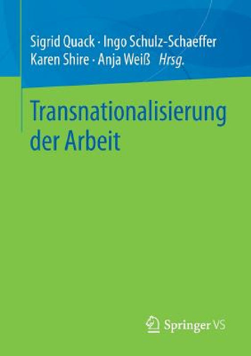 Transnationalisierung Der Arbeit by Sigrid Quack, Ingo Schulz-Schaeffer, Karen Shire