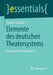 Elemente Des Deutschen Theatersystems: PRAXIS Kulturmanagement by Thomas Schmidt