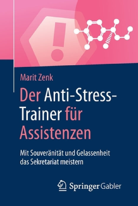 Der Anti-Stress-Trainer Für Assistenzen: Mit Souveränität Und Gelassenheit Das Sekretariat Meistern by Marit Zenk, Peter Buchenau