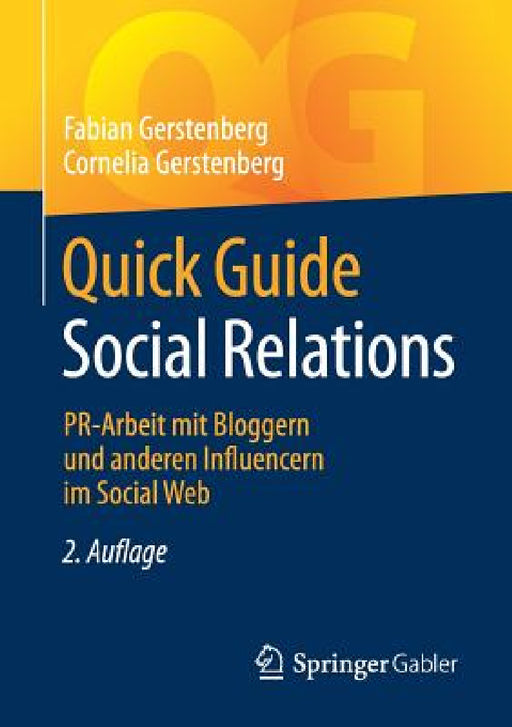 Quick Guide Social Relations: Pr-Arbeit Mit Bloggern Und Anderen Influencern Im Social Web by Fabian Gerstenberg, Cornelia Gerstenberg