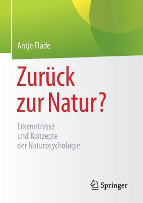 Zurück Zur Natur?: Erkenntnisse Und Konzepte Der Naturpsychologie by Antje Flade, Gunter Mann, Hans-Joachim Schemel
