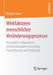 Wirkfaktoren Menschlicher Veränderungsprozesse: Das Modiv in Allgemeiner Und Kunstbezogener Beratung, Psychotherapie Und Pädagogik by Brigitte Seiler