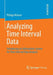 Analyzing Time Interval Data: Introducing an Information System for Time Interval Data Analysis by Philipp Meisen