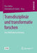 Transdisziplinär Und Transformativ Forschen: Eine Methodensammlung by Rico Defila, Antonietta Di Giulio