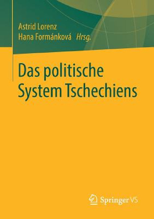 Das Politische System Tschechiens by Astrid Lorenz, Hana Formánková