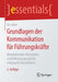 Grundlagen Der Kommunikation Für Führungskräfte: Mitarbeitende Informieren Und Führungsgespräche Erfolgreich Durchführen by Urs Alter