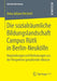 Die Sozialräumliche Bildungslandschaft Campus Rütli in Berlin-Neukölln: Begründungen Und Bedeutungen Aus Der Perspektive Gestaltender Akteure by Anna Juliane Heinrich