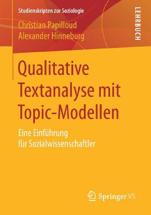 Qualitative Textanalyse Mit Topic-Modellen: Eine Einführung Für Sozialwissenschaftler by Christian Papilloud, Alexander Hinneburg