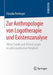 Zur Anthropologie Von Logotherapie Und Existenzanalyse: Viktor Frankl Und Alfried Längle Im Philosophischen Vergleich by Claudia Reitinger