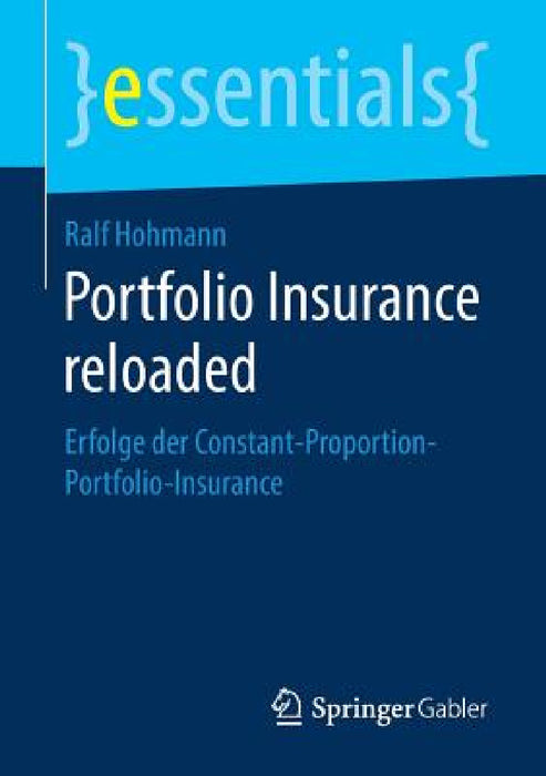 Portfolio Insurance Reloaded: Erfolge Der Constant-Proportion-Portfolio-Insurance by Ralf Hohmann