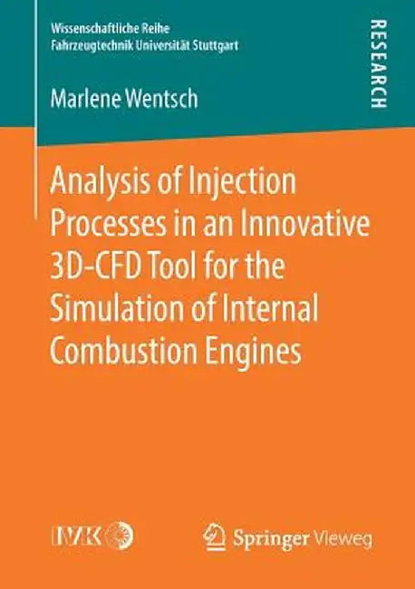 Analysis of Injection Processes in an Innovative 3d-Cfd Tool for the Simulation of Internal Combustion Engines by Marlene Wentsch
