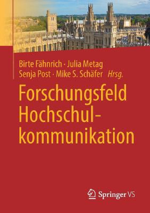 Forschungsfeld Hochschulkommunikation by Birte Fähnrich, Julia Metag, Senja Post