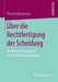 Über Die Rechtfertigung Der Scheidung: Wandel Und Kontinuität Von Ehescheidungsdiskursen by Thomas Mazzurana