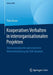 Kooperatives Verhalten in Interorganisationalen Projekten: Eine Konzeptionelle Und Empirische Weiterentwicklung Des Ocb-Ansatzes by Timo Braun