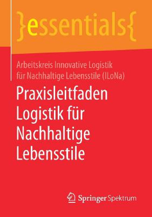 Praxisleitfaden Logistik Für Nachhaltige Lebensstile by Arbeitskreis Innovative Logistik Für Nac