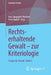 Rechtserhaltende Gewalt - Zur Kriteriologie: Fragen Zur Gewalt - Band 3 by Ines-Jacqueline Werkner, Peter Rudolf