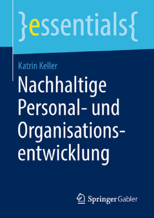 Nachhaltige Personal- Und Organisationsentwicklung by Katrin Keller