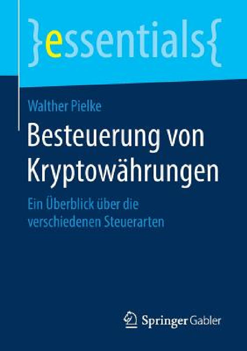 Besteuerung Von Kryptowährungen: Ein Überblick Über Die Verschiedenen Steuerarten by Walther Pielke