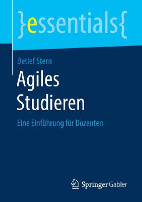 Agiles Studieren: Eine Einführung Für Dozenten by Detlef Stern