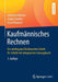 Kaufmännisches Rechnen: Die Wichtigsten Rechenarten Schritt Für Schritt Mit Integriertem Lösungsbuch by Johannes Hischer, Jürgen Tiedtke, Horst Warncke