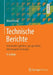 Technische Berichte: Verständlich Gliedern, Gut Gestalten, Überzeugend Vortragen by Heike Hering, Klaus-Geert Heyne