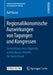 Regionalökonomische Auswirkungen Von Tagungen Und Kongressen: Entwicklung Eines Allgemein Anwendbaren Modells Für Deutschland by Ralf Kunze