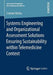 Systems Engineering and Organizational Assessment Solutions Ensuring Sustainability Within Telemedicine Context by Cristian Vizitiu