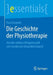 Die Geschichte Der Physiotherapie: Von Der Antiken Heilgymnastik Zum Modernen Gesundheitsberuf by Paul Geraedts