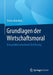 Grundlagen Der Wirtschaftsmoral: Eine Problemorientierte Einführung by Stefan Knischek