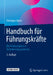 Handbuch Für Führungskräfte: Ein Praxisratgeber in Veränderungsprozessen by Christoph Abeln